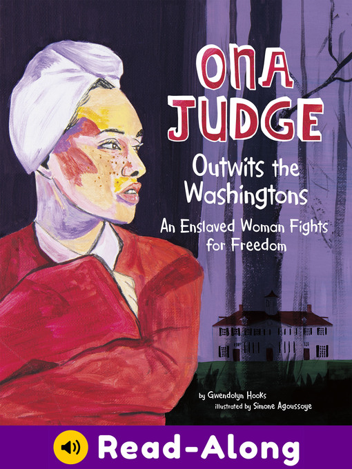 Title details for Ona Judge Outwits the Washingtons by Gwendolyn Hooks - Available